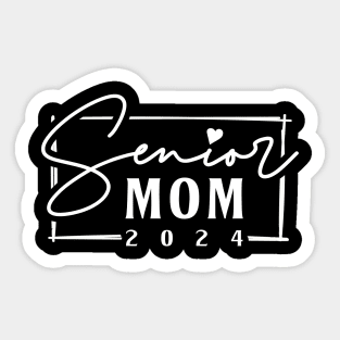 Class of 2024 Funny Senior Mom Sticker